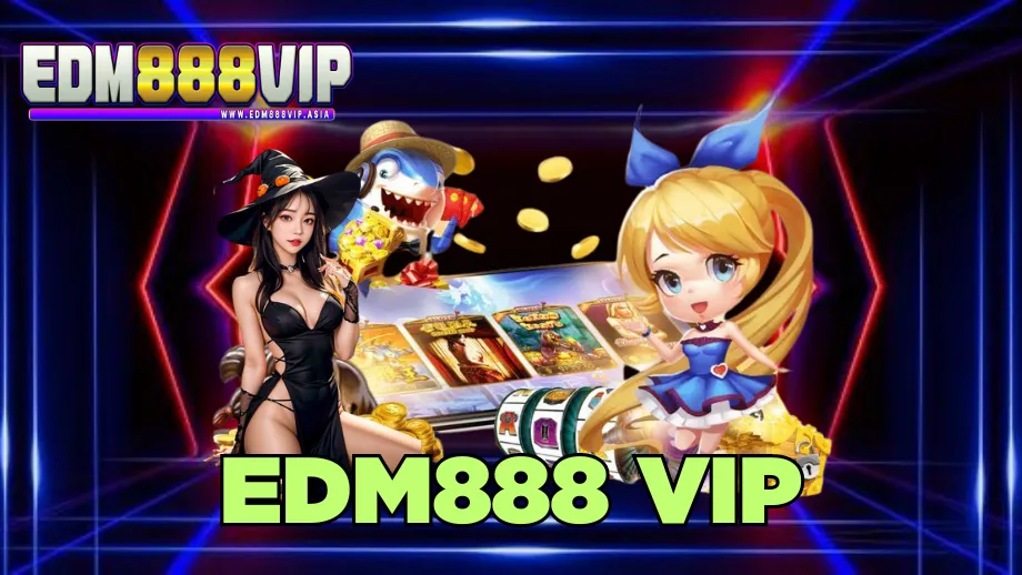 Edm888vip